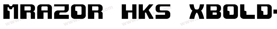 MRazor HKS Xbold字体转换